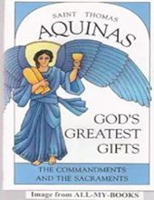 GOD'S GREATEST GIFTS: COMMENTARIES ON THE COMMANDMENTS AND THE SACRAMENTS